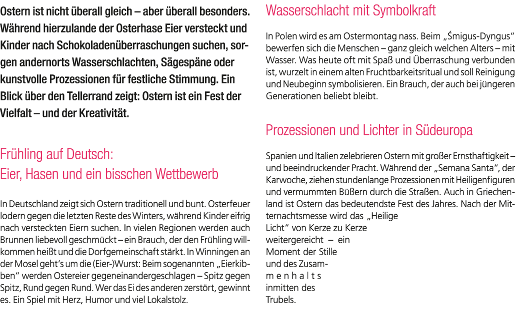 Ostern ist nicht berall gleich – aber  berall besonders. W hrend hierzulande der Osterhase Eier versteckt und Kinder...