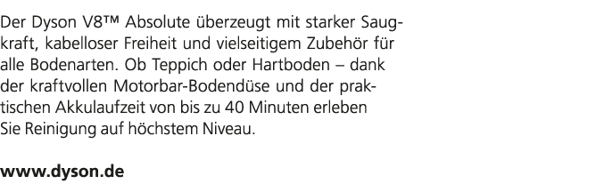 Der Dyson V8™ Absolute berzeugt mit starker Saugkraft, kabelloser Freiheit und vielseitigem Zubeh r f r alle Bodenar...