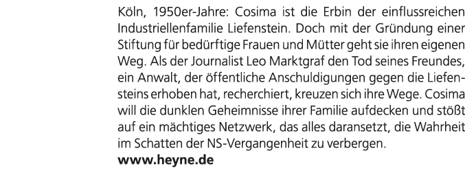 K ln, 1950er Jahre: Cosima ist die Erbin der einflussreichen Indust­riellenfamilie Liefenstein. Doch mit der Gr ndung...