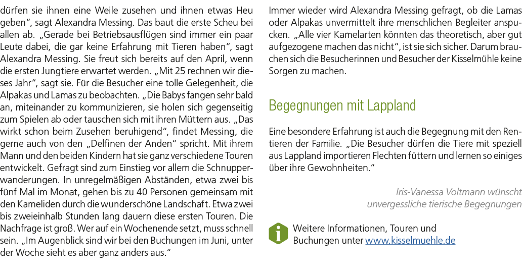 d rfen sie ihnen eine Weile zusehen und ihnen etwas Heu geben“, sagt Alexandra Messing. Das baut die erste Scheu bei ...