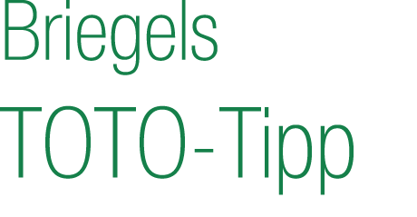 Briegels TOTO Tipp 