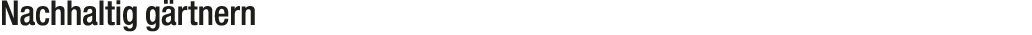 Nachhaltig g rtnern