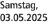 Samstag, 03.05.2025