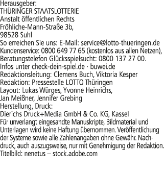 Herausgeber: TH RINGER STAATSLOTTERIE Anstalt ffentlichen Rechts Fr hliche Mann Stra e 3b, 98528 Suhl So erreichen S...