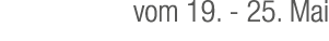 vom 19. 25. Mai