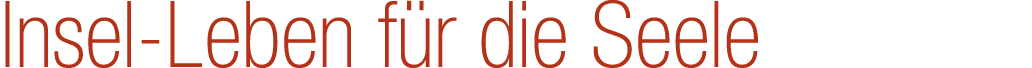 Insel Leben f r die Seele