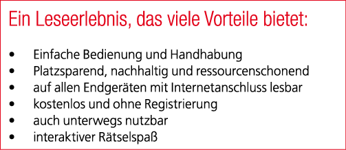 Ein Leseerlebnis, das viele Vorteile bietet: • Einfache Bedienung und Handhabung • Platzsparend, nachhaltig und resso...