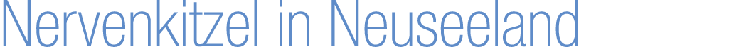 Nervenkitzel in Neuseeland 