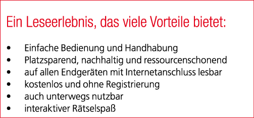 Ein Leseerlebnis, das viele Vorteile bietet: • Einfache Bedienung und Handhabung • Platzsparend, nachhaltig und resso...