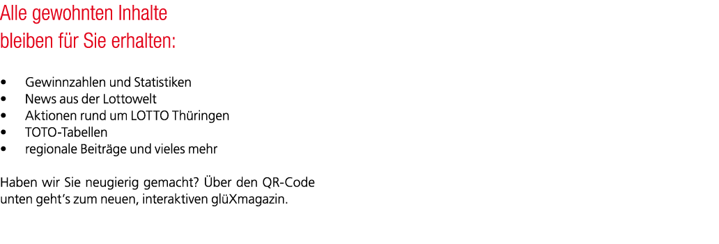 Alle gewohnten Inhalte bleiben f r Sie erhalten: • Gewinnzahlen und Statistiken • News aus der Lottowelt • Aktionen r...