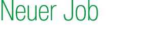 Neuer Job