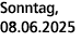 Sonntag, 08.06.2025