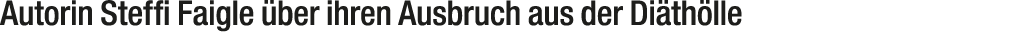 Autorin Steffi Faigle ber ihren Ausbruch aus der Di th lle