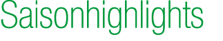 Saisonhighlights 