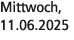 Mittwoch, 11.06.2025