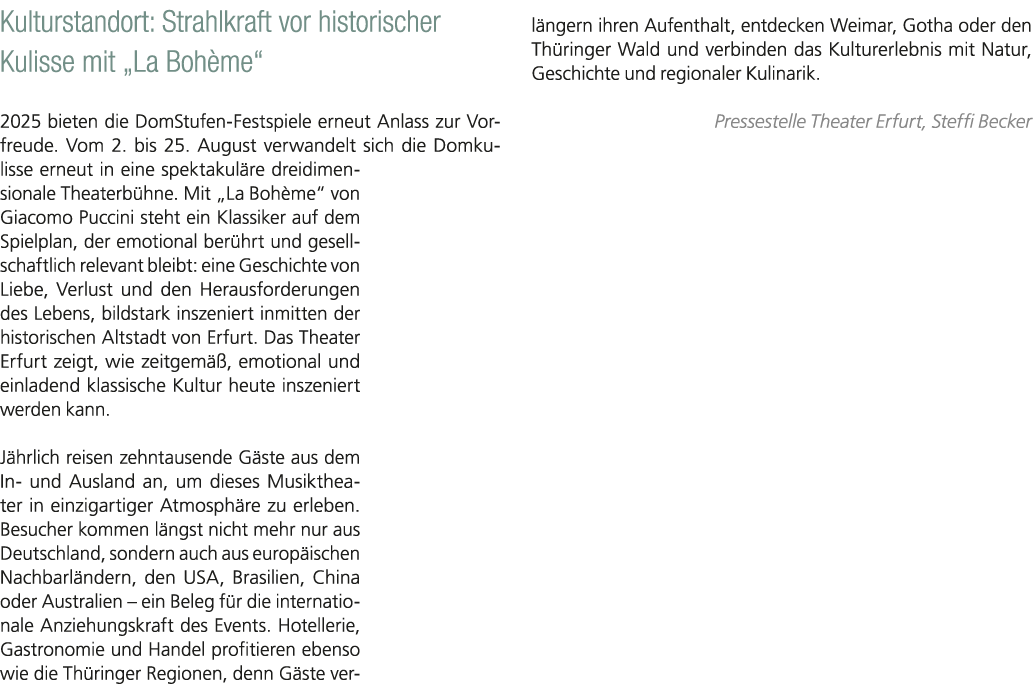 Kulturstandort: Strahlkraft vor historischer Kulisse mit „La Boh me“ 2025 bieten die DomStufen Festspiele erneut Anla...