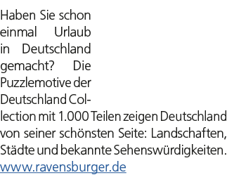 Haben Sie schon einmal Urlaub in Deutschland gemacht? Die Puzzlemotive der Deutschland Collection mit 1.000 Teilen ze...