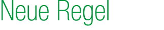 Neue Regel