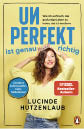 Unperfekt ist genau richtig von Lucinde Hutzenlaub