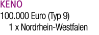 KENO 100.000 Euro (Typ 9) 1 x Nordrhein Westfalen 