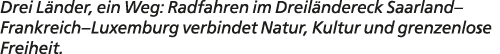 Drei L nder, ein Weg: Radfahren im Dreil ndereck Saarland–Frankreich–Luxemburg verbindet Natur, Kultur und grenzenlos...