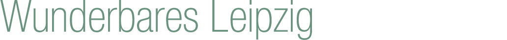 Wunderbares Leipzig