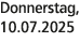Donnerstag, 10.07.2025