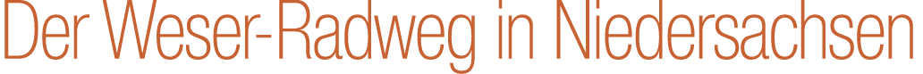 Der Weser Radweg in Niedersachsen