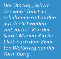 Der Umzug „Schwedenweg“ f hrt an erhaltenen Geb uden aus der Schwedenzeit vorbei. Von der Sankt Marien Kirche blieb n...