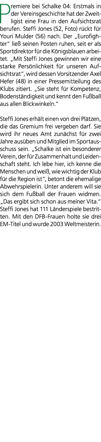 Premiere bei Schalke 04: Erstmals in der Vereinsgeschichte hat der Zweitligist eine Frau in den Aufsichtsrat berufen....