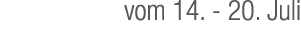 vom 14. 20. Juli