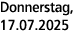 Donnerstag, 17.07.2025