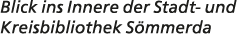 Blick ins Innere der Stadt und Kreisbibliothek S mmerda