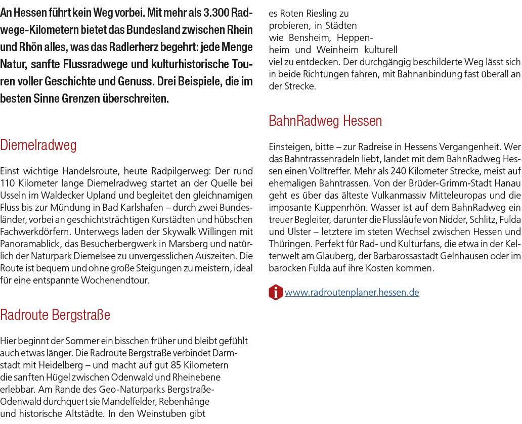 An Hessen f hrt kein Weg vorbei. Mit mehr als 3.300 Radwege Kilometern bietet das Bundesland zwischen Rhein und Rh n ...