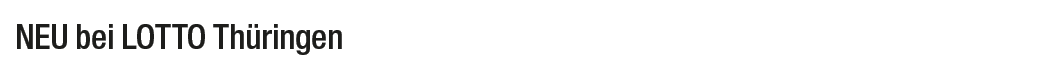NEU bei LOTTO Th ringen