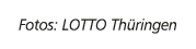 Fotos: LOTTO Th ringen
