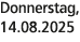 Donnerstag, 14.08.2025