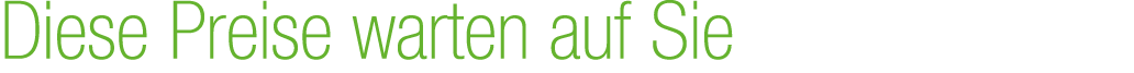 Diese Preise warten auf Sie