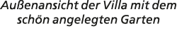 Au enansicht der Villa mit dem sch n angelegten Garten 