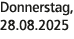 Donnerstag, 28.08.2025