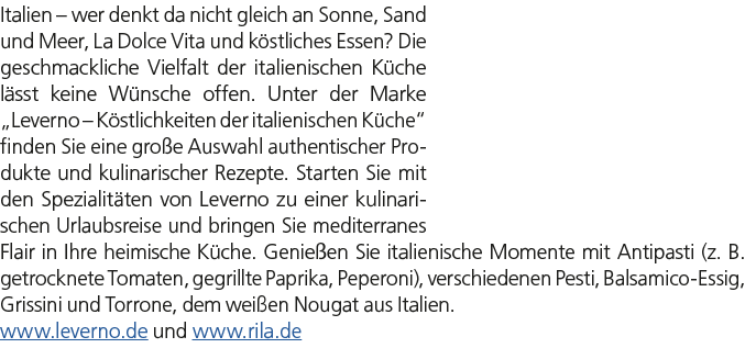 Italien – wer denkt da nicht gleich an Sonne, Sand und Meer, La Dolce Vita und k stliches Essen? Die geschmackliche V...