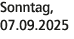 Sonntag, 07.09.2025