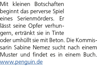 Mit kleinen Botschaften beginnt das perverse Spiel eines Serienm rders. Er l sst seine Opfer verhungern, ertr nkt sie...