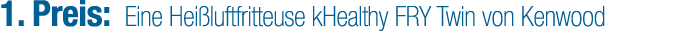 1. Preis: Eine Hei luftfritteuse kHealthy FRY Twin von Kenwood