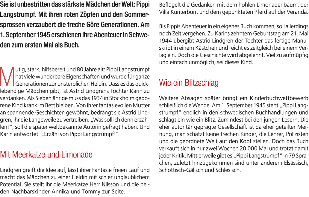 Sie ist unbestritten das st rkste M dchen der Welt: Pippi Langstrumpf. Mit ihren roten Z pfen und den Sommersprossen ...