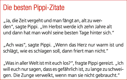 Die besten Pippi Zitate „Ja, die Zeit vergeht und man f ngt an, alt zu werden“, sagte Pippi. „Im Herbst werde ich zeh...