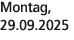 Montag, 29.09.2025