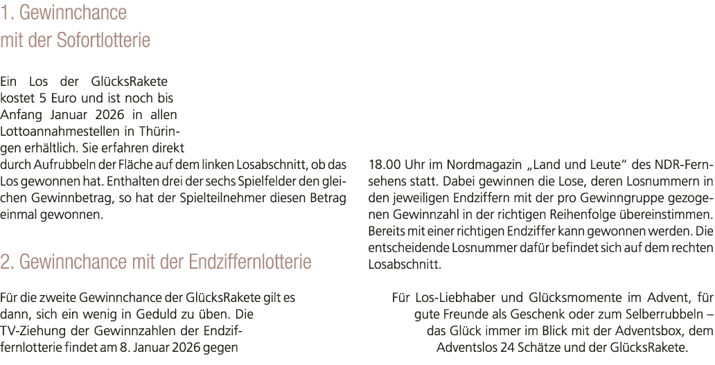 1. Gewinnchance mit der Sofortlotterie Ein Los der Gl cksRakete kostet 5 Euro und ist noch bis Anfang Januar 2026 in ...