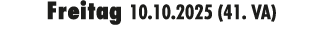 Freitag 10.10.2025 (41. VA)