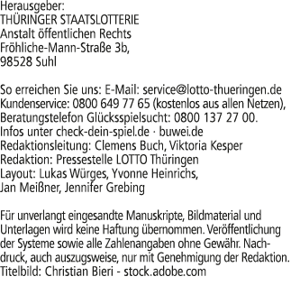 Herausgeber: TH RINGER STAATSLOTTERIE Anstalt ffentlichen Rechts Fr hliche Mann Stra e 3b, 98528 Suhl So erreichen S...